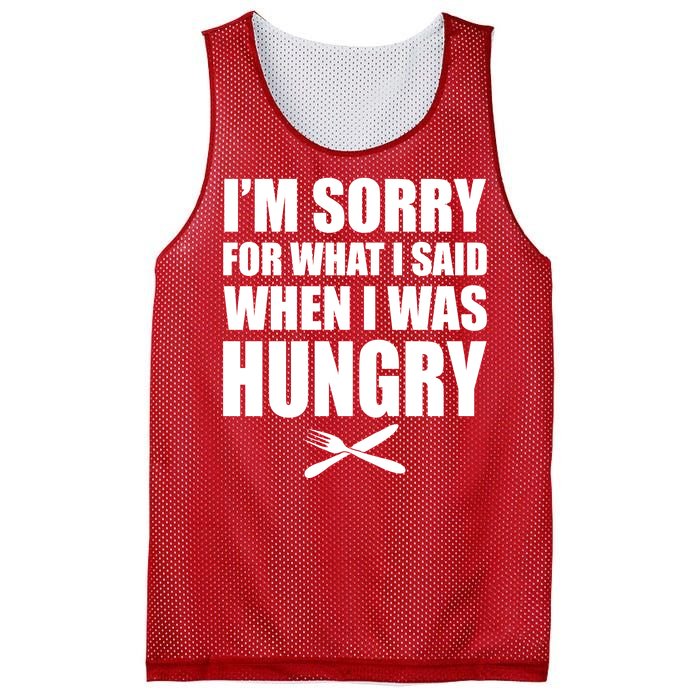 I'm Sorry For What I Said I Was Hungry Mesh Reversible Basketball Jersey Tank