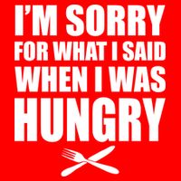 I'm Sorry For What I Said I Was Hungry Golf Towel
