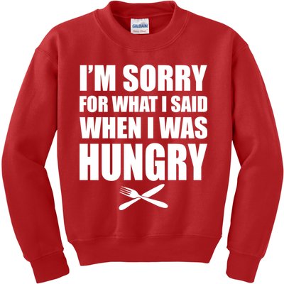 I'm Sorry For What I Said I Was Hungry Kids Sweatshirt