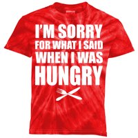 I'm Sorry For What I Said I Was Hungry Kids Tie-Dye T-Shirt