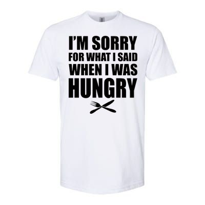 I'm Sorry For What I Said I Was Hungry Softstyle CVC T-Shirt