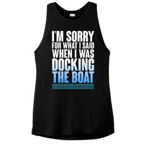 I'm Sorry For What I Said While Docking The Boat Ladies PosiCharge Tri-Blend Wicking Tank