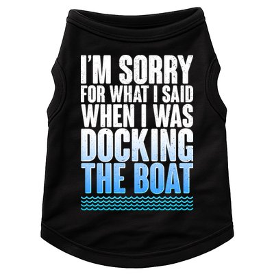 I'm Sorry For What I Said While Docking The Boat Doggie Tank