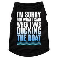 I'm Sorry For What I Said While Docking The Boat Doggie Tank