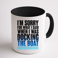 I'm Sorry For What I Said While Docking The Boat Mug