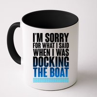 I'm Sorry For What I Said While Docking The Boat Mug
