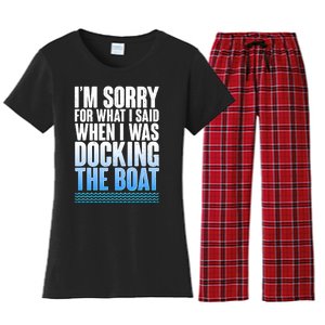 I'm Sorry For What I Said While Docking The Boat Women's Flannel Pajama Set