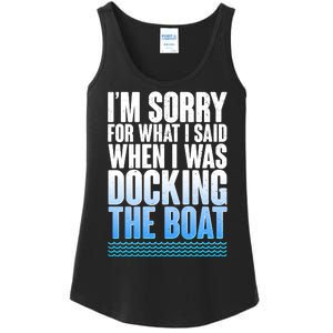 I'm Sorry For What I Said While Docking The Boat Ladies Essential Tank