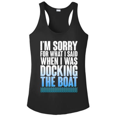 I'm Sorry For What I Said While Docking The Boat Ladies PosiCharge Competitor Racerback Tank