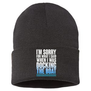 I'm Sorry For What I Said While Docking The Boat Sustainable Knit Beanie