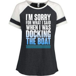 I'm Sorry For What I Said While Docking The Boat Enza Ladies Jersey Colorblock Tee