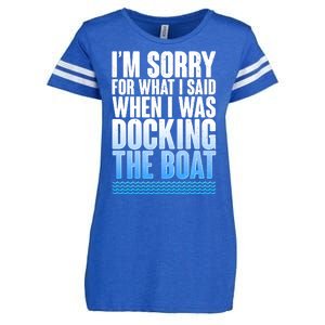 I'm Sorry For What I Said While Docking The Boat Enza Ladies Jersey Football T-Shirt