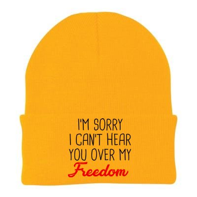 I'm Sorry I Can't Hear You Over My Freedom Knit Cap Winter Beanie