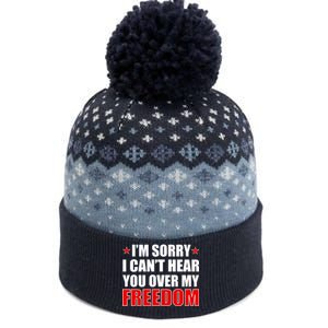 I'm Sorry I Can't Hear You Over My Freedom USA The Baniff Cuffed Pom Beanie