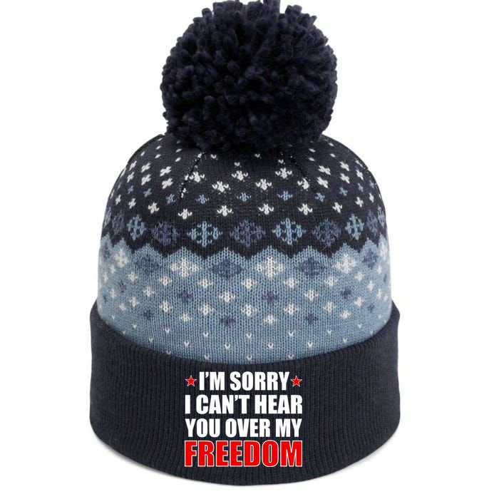 I'm Sorry I Can't Hear You Over My Freedom USA The Baniff Cuffed Pom Beanie