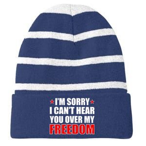 I'm Sorry I Can't Hear You Over My Freedom USA Striped Beanie with Solid Band