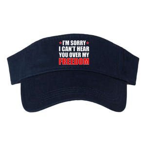 I'm Sorry I Can't Hear You Over My Freedom USA Valucap Bio-Washed Visor