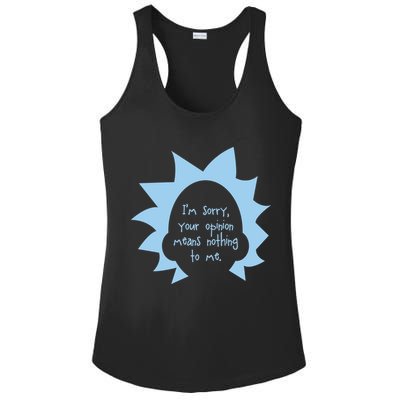I'm Sorry Your Opinion Means Nothing To Me Ladies PosiCharge Competitor Racerback Tank