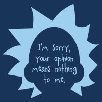 I'm Sorry Your Opinion Means Nothing To Me Garment-Dyed Heavyweight T-Shirt