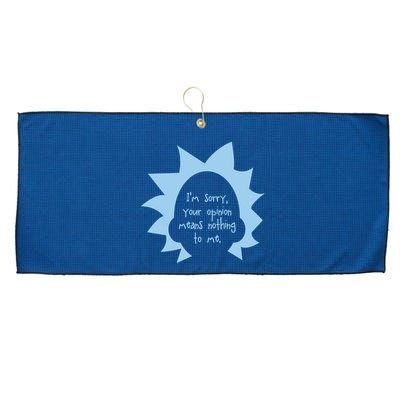 I'm Sorry Your Opinion Means Nothing To Me Large Microfiber Waffle Golf Towel