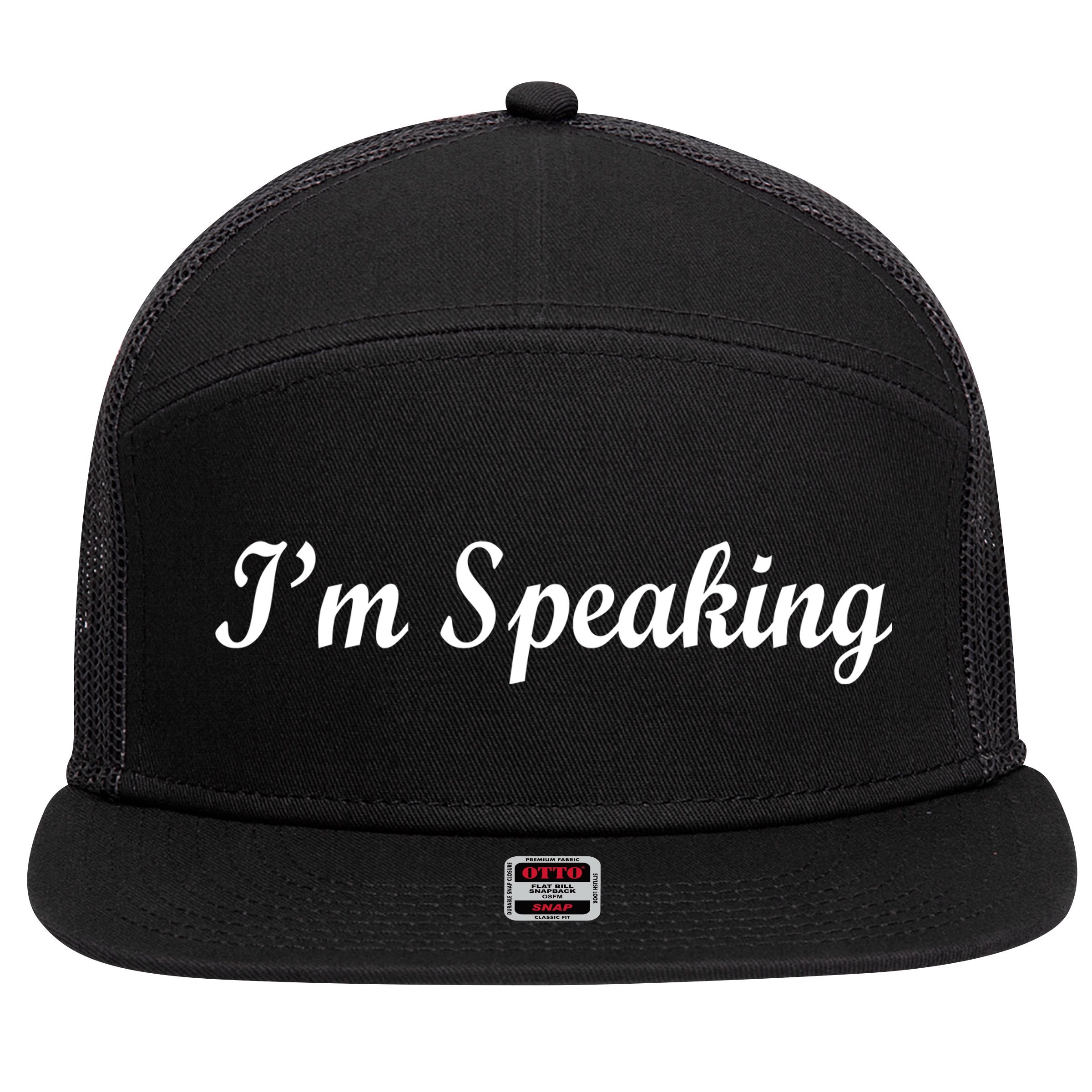 I'm Speaking 7 Panel Mesh Trucker Snapback Hat