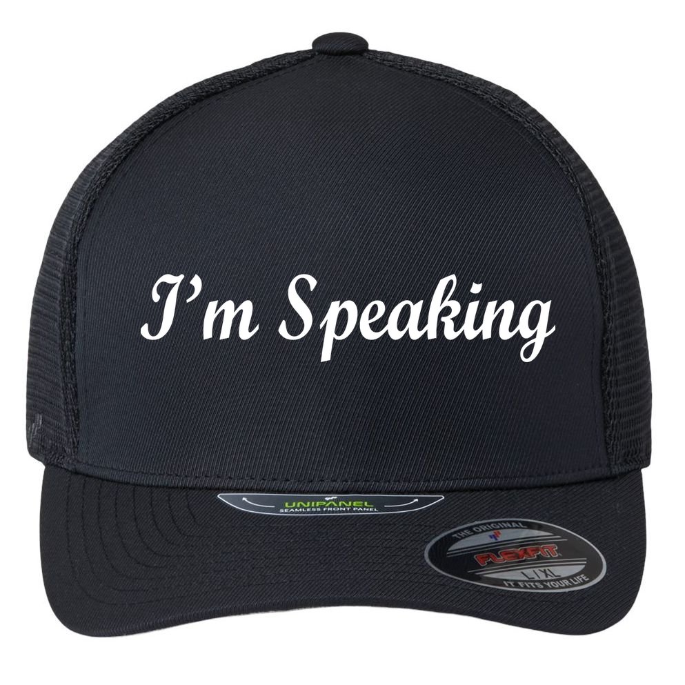 I'm Speaking Flexfit Unipanel Trucker Cap