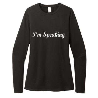 I'm Speaking Womens CVC Long Sleeve Shirt