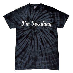 I'm Speaking Tie-Dye T-Shirt