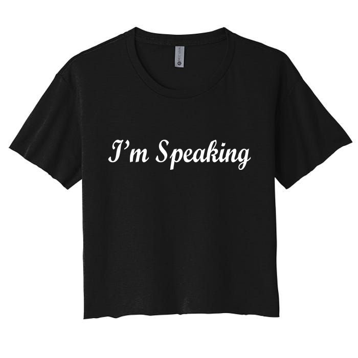 I'm Speaking Women's Crop Top Tee