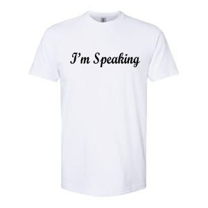 I'm Speaking Softstyle CVC T-Shirt