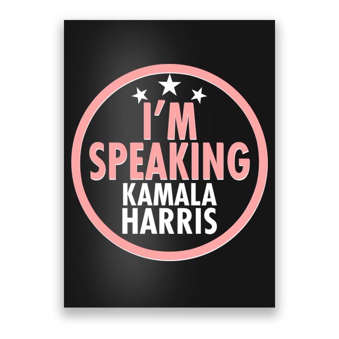 I'm Speaking Emblem Kamala Harris Madam Vice President Poster
