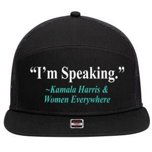 I'm Speaking Kamala Harris and Woman Everywhere 7 Panel Mesh Trucker Snapback Hat