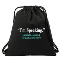 I'm Speaking Kamala Harris and Woman Everywhere Drawstring Bag