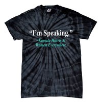I'm Speaking Kamala Harris and Woman Everywhere Tie-Dye T-Shirt