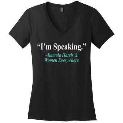 I'm Speaking Kamala Harris and Woman Everywhere Women's V-Neck T-Shirt
