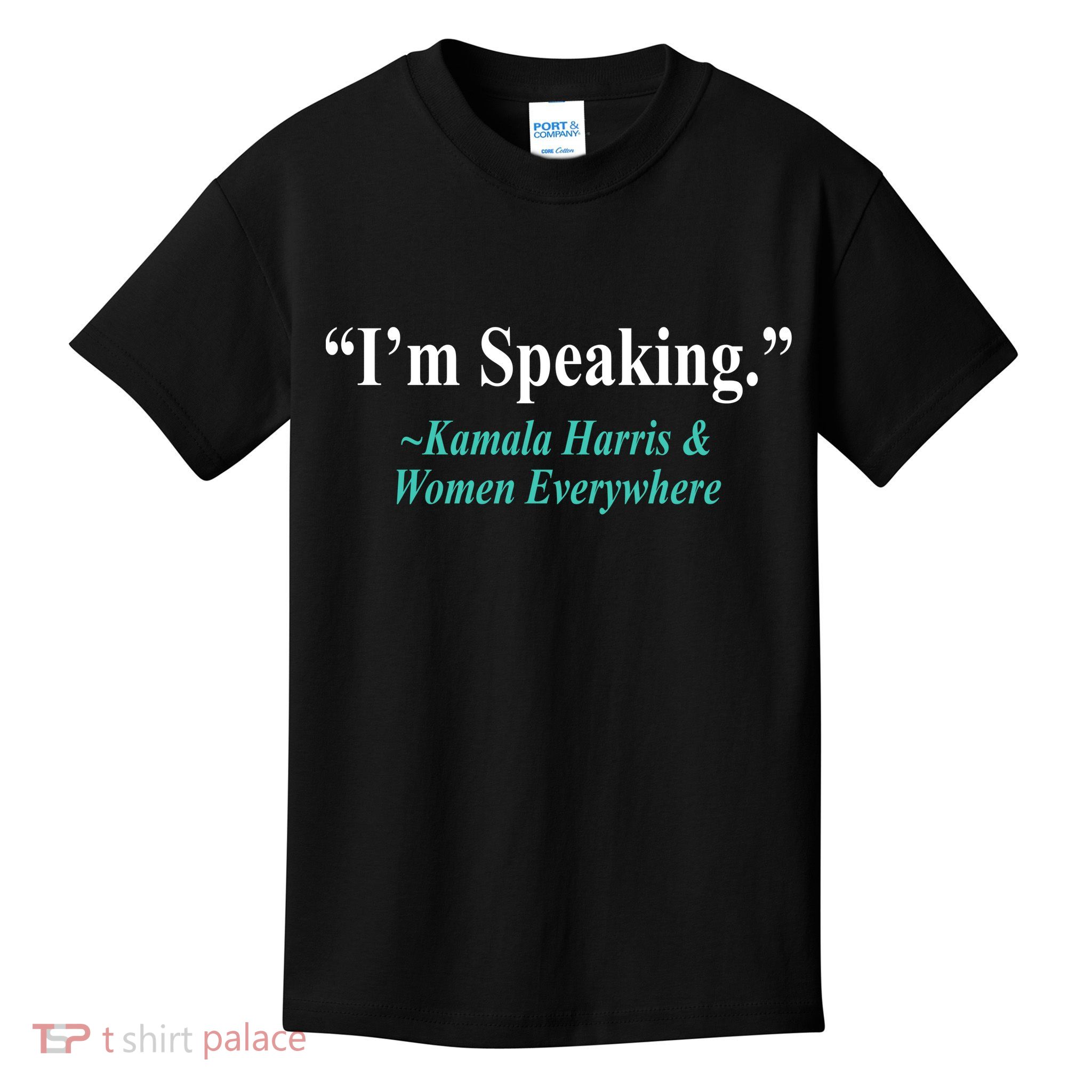 I'm Speaking Kamala Harris and Woman Everywhere Kids T-Shirt