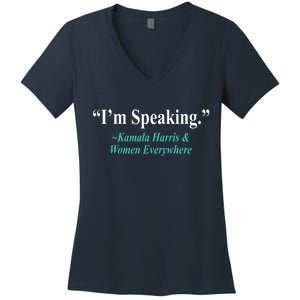 I'm Speaking Kamala Harris and Woman Everywhere Women's V-Neck T-Shirt