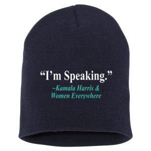 I'm Speaking Kamala Harris and Woman Everywhere Short Acrylic Beanie