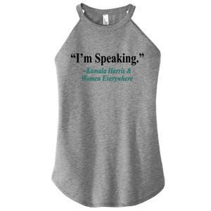 I'm Speaking Kamala Harris and Woman Everywhere Women's Perfect Tri Rocker Tank