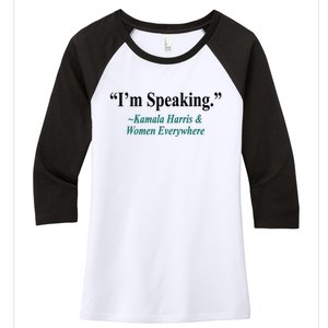 I'm Speaking Kamala Harris and Woman Everywhere Women's Tri-Blend 3/4-Sleeve Raglan Shirt