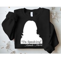 I'm Speaking Kamala Harris Silhouette  Sweatshirt