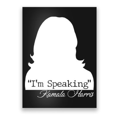 I'm Speaking Kamala Harris Silhouette  Poster