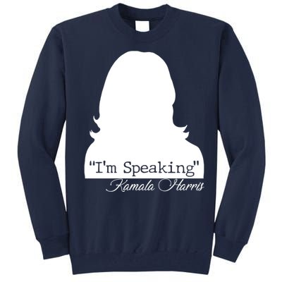 I'm Speaking Kamala Harris Silhouette  Tall Sweatshirt