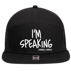 I'm Speaking Kamala Harris Vice President Debate Quote 7 Panel Mesh Trucker Snapback Hat