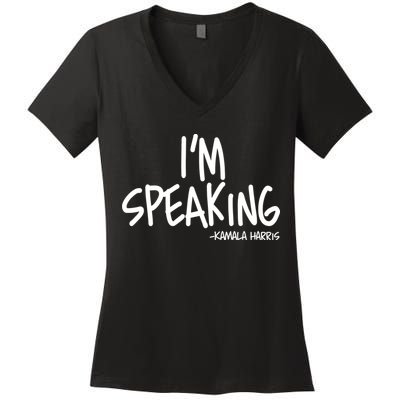 I'm Speaking Kamala Harris Vice President Debate Quote Women's V-Neck T-Shirt