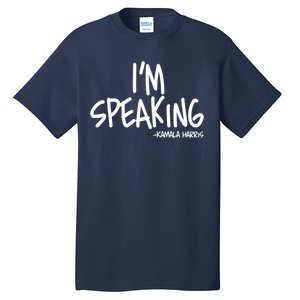 I'm Speaking Kamala Harris Vice President Debate Quote Tall T-Shirt