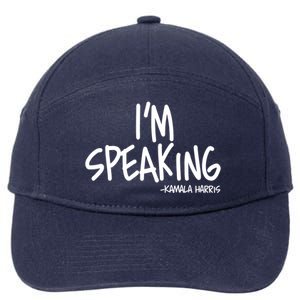 I'm Speaking Kamala Harris Vice President Debate Quote 7-Panel Snapback Hat