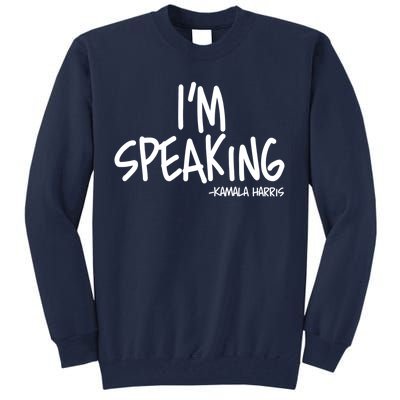 I'm Speaking Kamala Harris Vice President Debate Quote Tall Sweatshirt