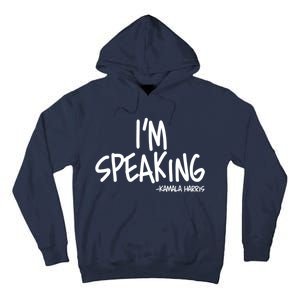 I'm Speaking Kamala Harris Vice President Debate Quote Tall Hoodie