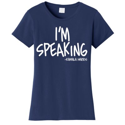 I'm Speaking Kamala Harris Vice President Debate Quote Women's T-Shirt